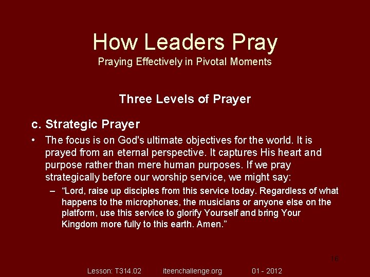 How Leaders Praying Effectively in Pivotal Moments Three Levels of Prayer c. Strategic Prayer