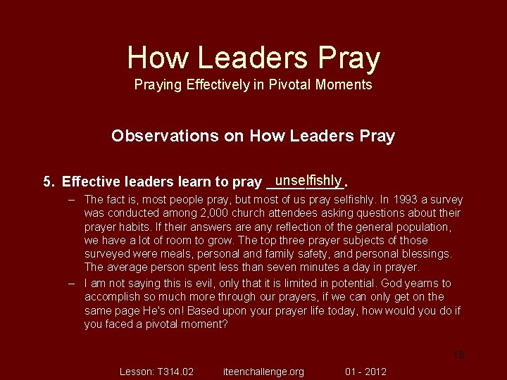 How Leaders Praying Effectively in Pivotal Moments Observations on How Leaders Pray unselfishly 5.