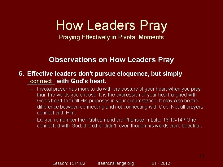How Leaders Praying Effectively in Pivotal Moments Observations on How Leaders Pray 6. Effective