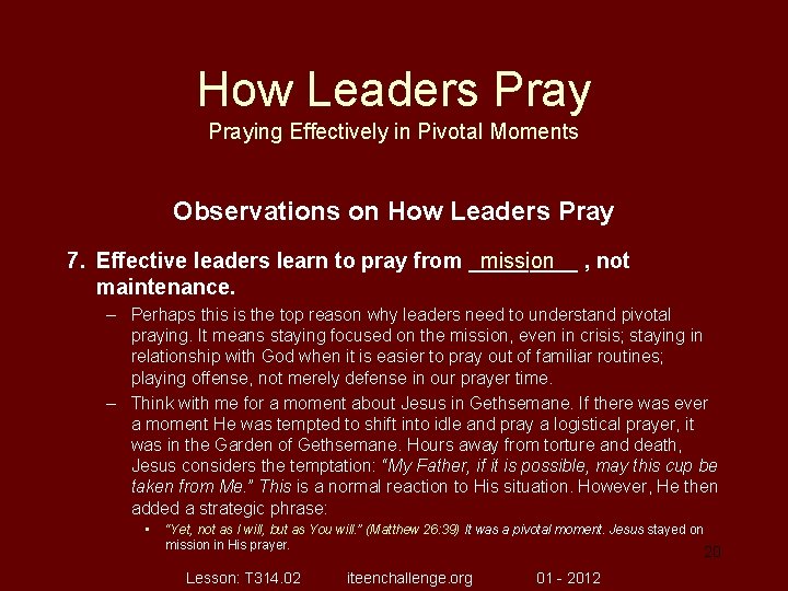 How Leaders Praying Effectively in Pivotal Moments Observations on How Leaders Pray 7. Effective