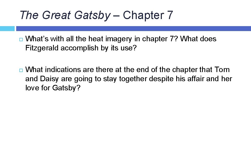The Great Gatsby – Chapter 7 What’s with all the heat imagery in chapter