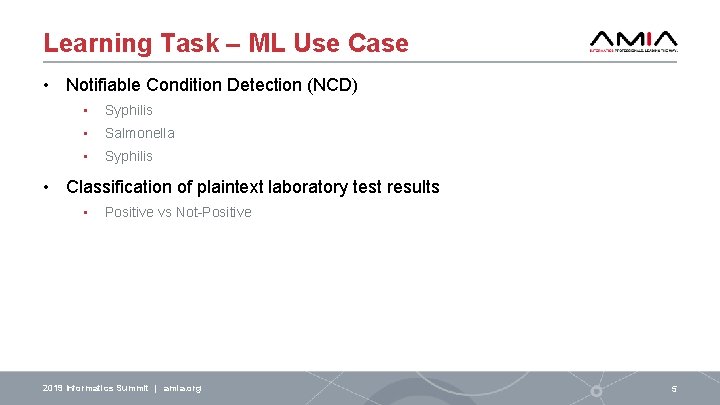 Learning Task – ML Use Case • Notifiable Condition Detection (NCD) • Syphilis •