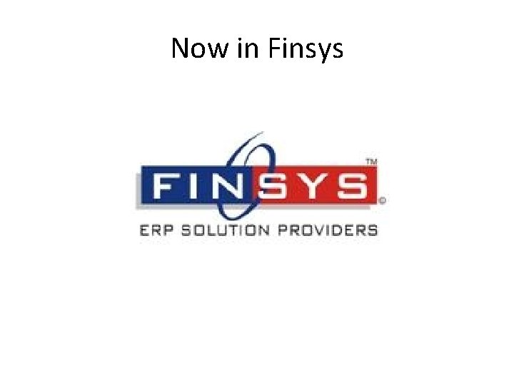 Now in Finsys 