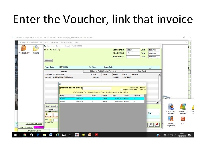 Enter the Voucher, link that invoice Enter the Voucher, link that invoice