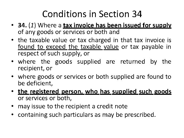 Conditions in Section 34 • 34. (1) Where a tax invoice has been issued