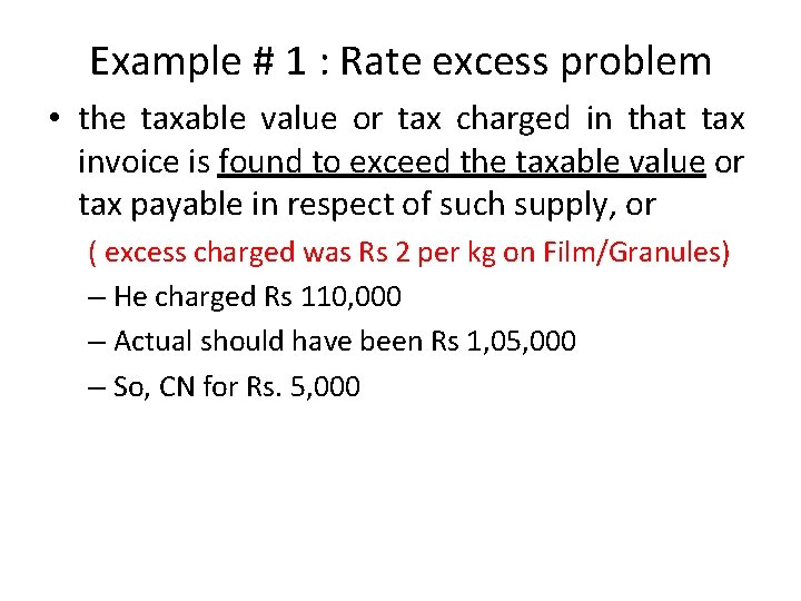 Example # 1 : Rate excess problem • the taxable value or tax charged