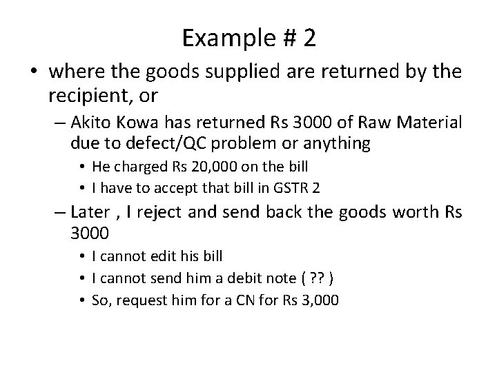 Example # 2 • where the goods supplied are returned by the recipient, or Example # 2 • where the goods supplied are returned by the recipient, or