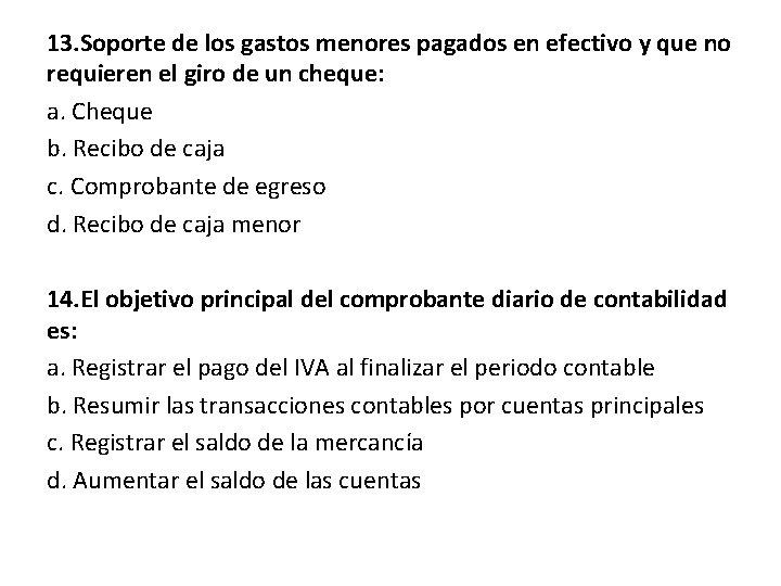 13. Soporte de los gastos menores pagados en efectivo y que no requieren el