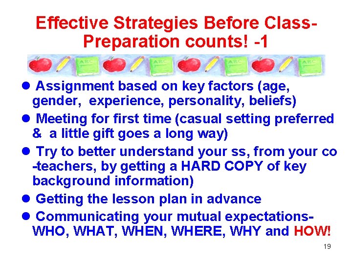 Effective Strategies Before Class- Preparation counts! -1 l Assignment based on key factors (age,