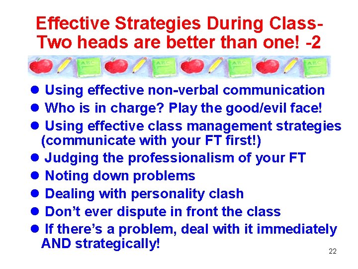 Effective Strategies During Class. Two heads are better than one! -2 l Using effective