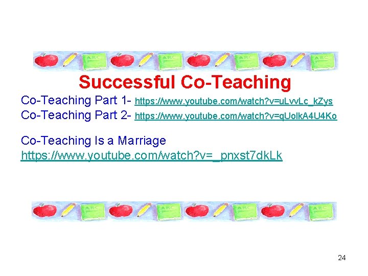 Successful Co-Teaching Part 1 - https: //www. youtube. com/watch? v=u. Lvv. Lc_k. Zys Co-Teaching