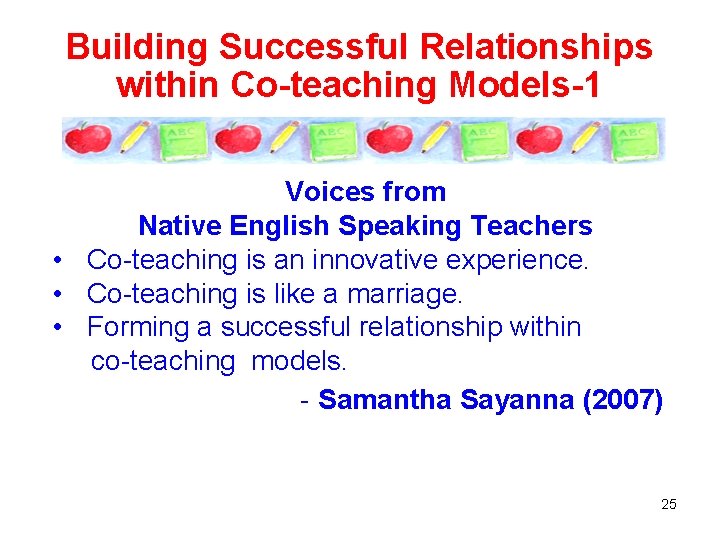 Building Successful Relationships within Co-teaching Models-1 Voices from Native English Speaking Teachers • Co-teaching