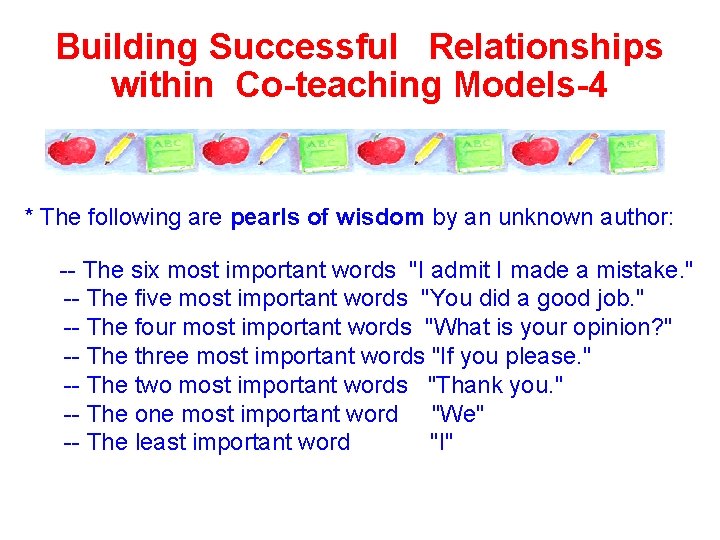 Building Successful Relationships within Co-teaching Models-4 * The following are pearls of wisdom by
