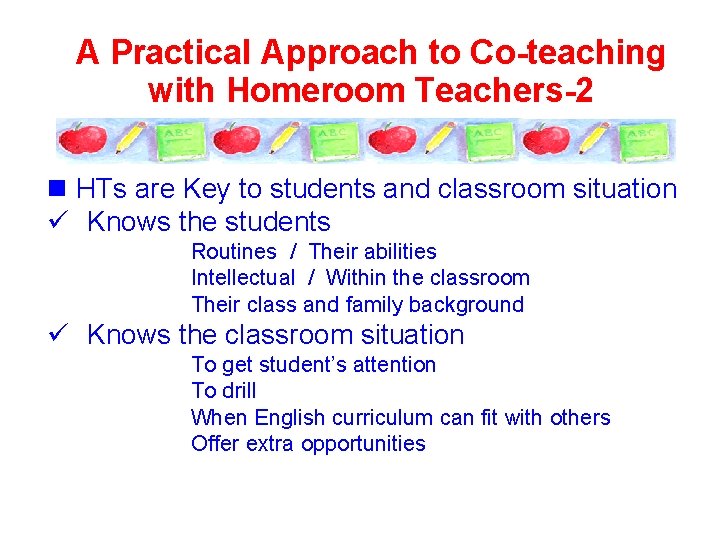 A Practical Approach to Co-teaching with Homeroom Teachers-2 n HTs are Key to students