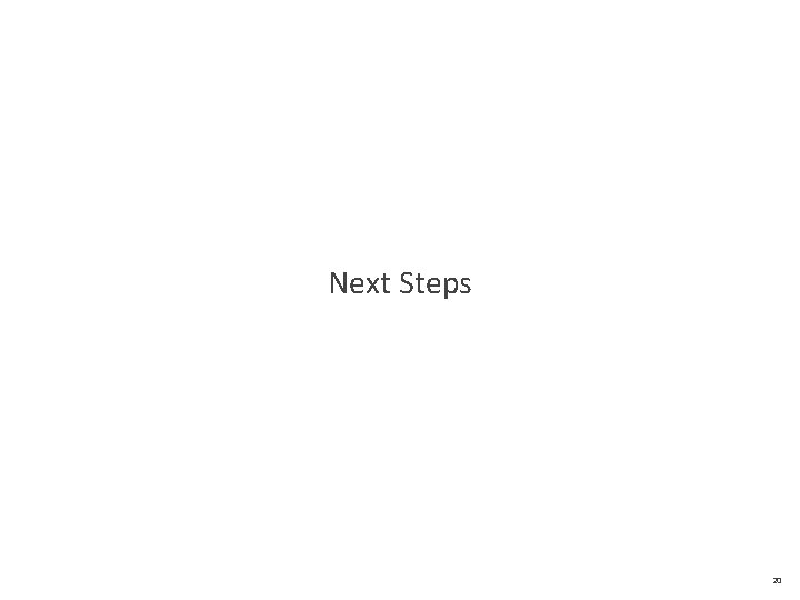 Next Steps 20 