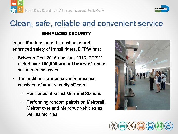 Miami-Dade Department of Transportation and Public Works Clean, safe, reliable and convenient service ENHANCED