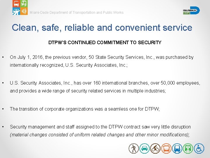 Miami-Dade Department of Transportation and Public Works Clean, safe, reliable and convenient service DTPW’S