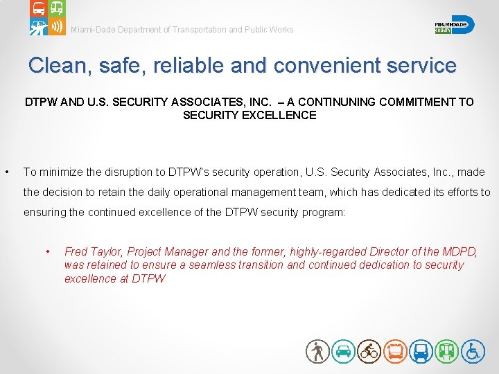 Miami-Dade Department of Transportation and Public Works Clean, safe, reliable and convenient service DTPW