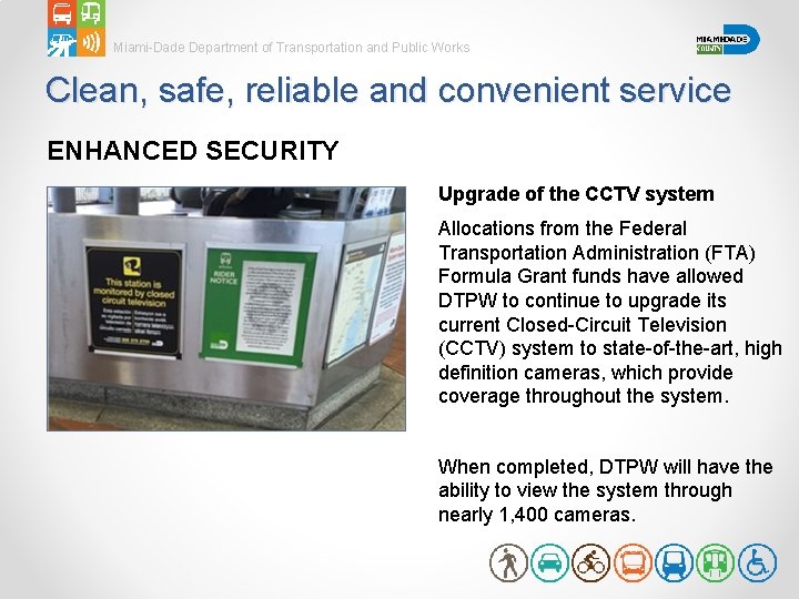 Miami-Dade Department of Transportation and Public Works Clean, safe, reliable and convenient service ENHANCED