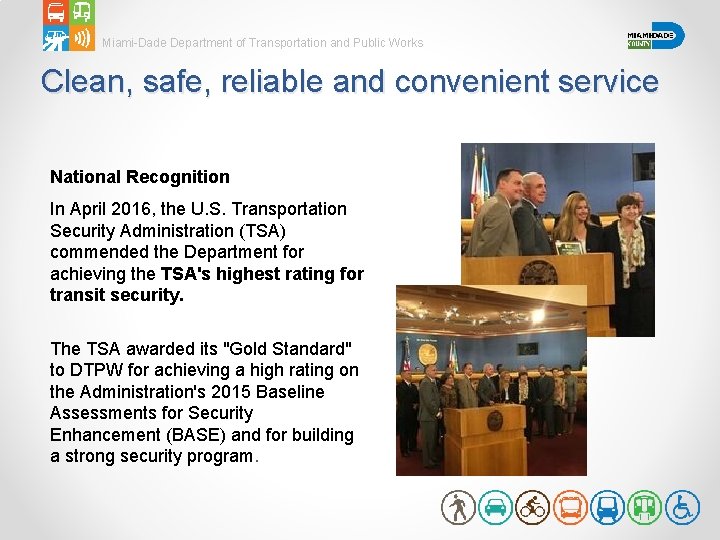 Miami-Dade Department of Transportation and Public Works Clean, safe, reliable and convenient service National