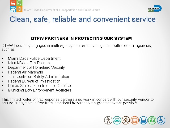 Miami-Dade Department of Transportation and Public Works Clean, safe, reliable and convenient service DTPW