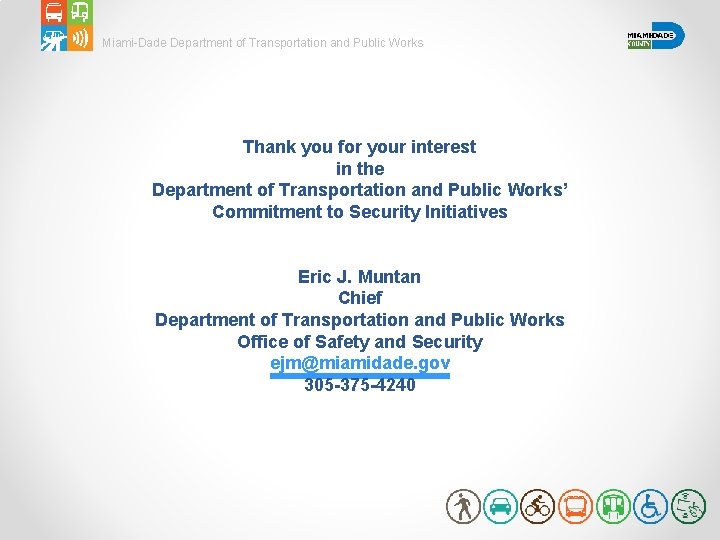 Miami-Dade Department of Transportation and Public Works Thank you for your interest in the