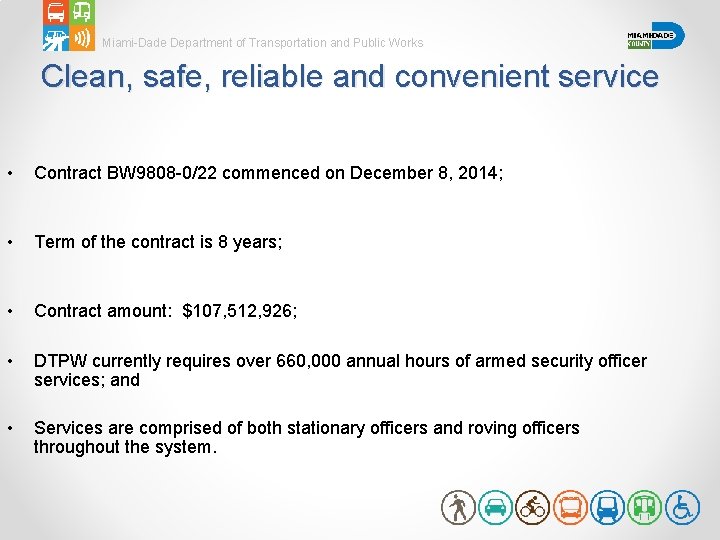 Miami-Dade Department of Transportation and Public Works Clean, safe, reliable and convenient service •