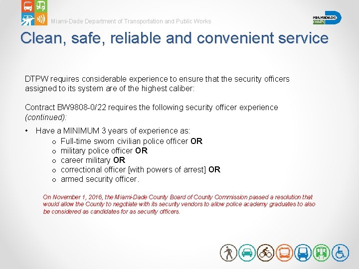 Miami-Dade Department of Transportation and Public Works Clean, safe, reliable and convenient service DTPW