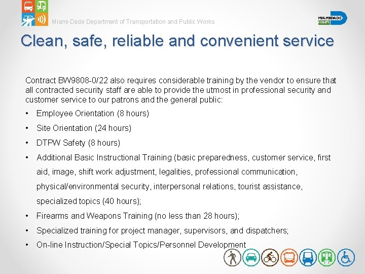 Miami-Dade Department of Transportation and Public Works Clean, safe, reliable and convenient service Contract