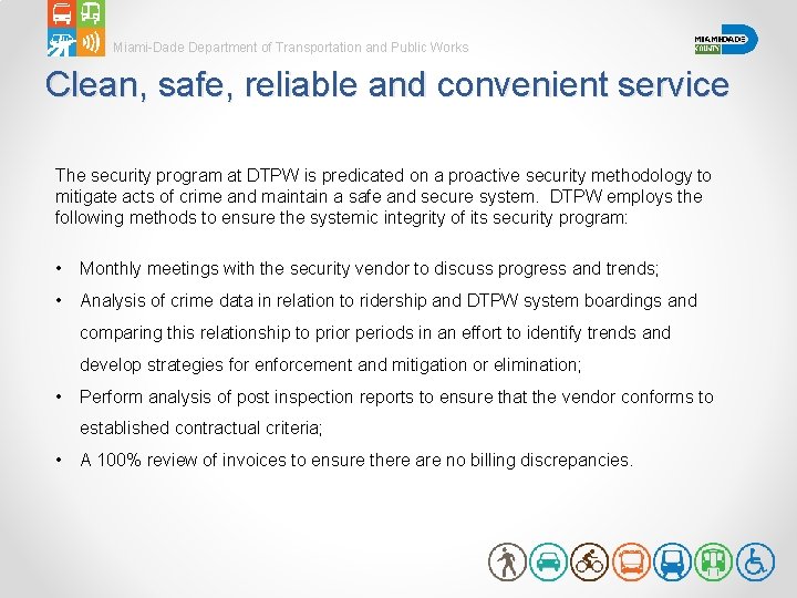 Miami-Dade Department of Transportation and Public Works Clean, safe, reliable and convenient service The