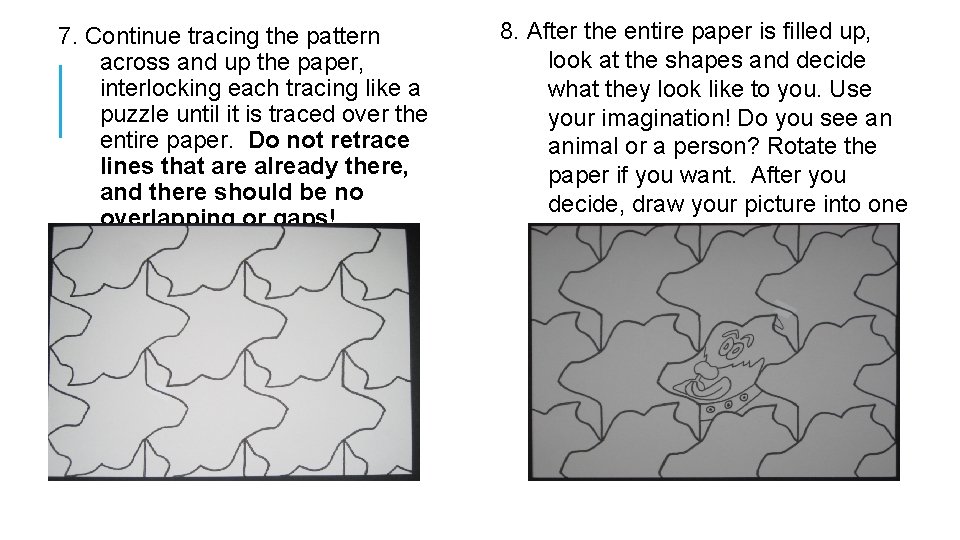  7. Continue tracing the pattern across and up the paper, interlocking each tracing