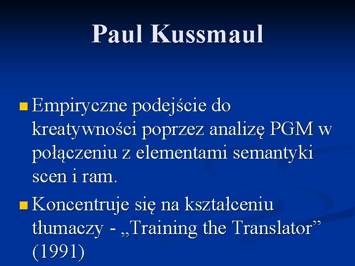 Paul Kussmaul n Empiryczne podejście do kreatywności poprzez analizę PGM w połączeniu z elementami