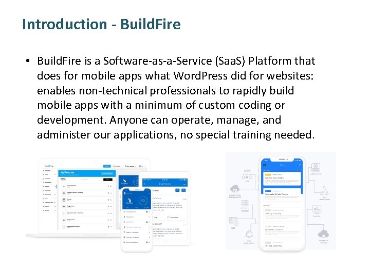 Introduction - Build. Fire • Build. Fire is a Software-as-a-Service (Saa. S) Platform that