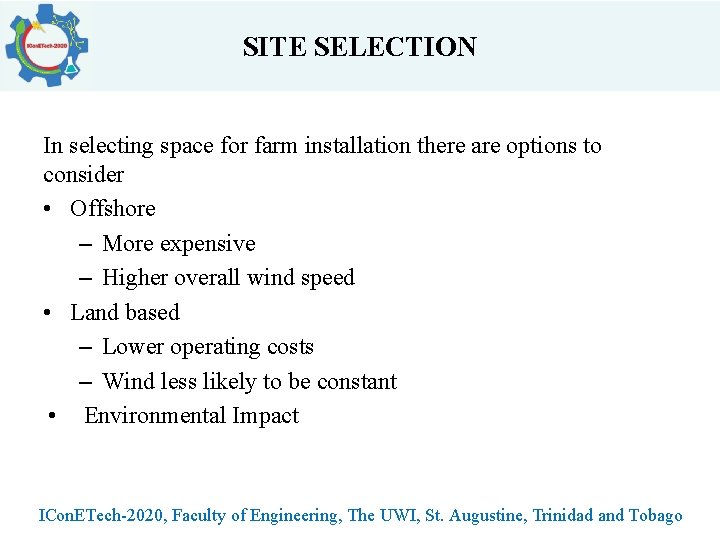 SITE SELECTION In selecting space for farm installation there are options to consider •