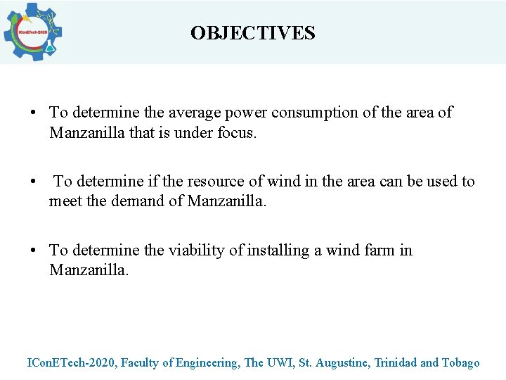 OBJECTIVES • To determine the average power consumption of the area of Manzanilla that