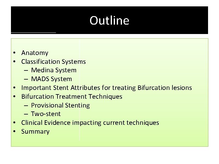 Outline • Anatomy • Classification Systems – Medina System – MADS System • Important