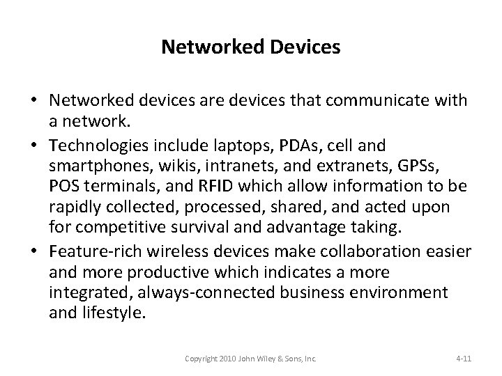 Networked Devices • Networked devices are devices that communicate with a network. • Technologies