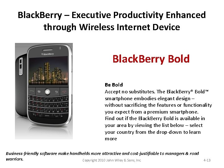 Black. Berry – Executive Productivity Enhanced through Wireless Internet Device Black. Berry Bold Be