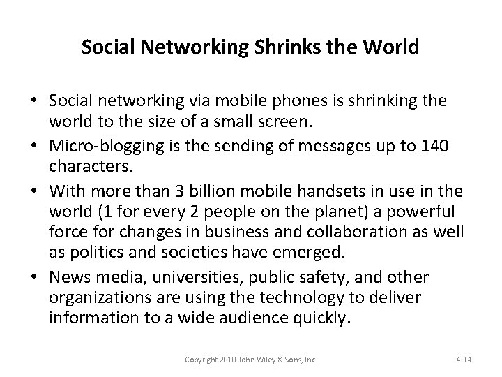 Social Networking Shrinks the World • Social networking via mobile phones is shrinking the