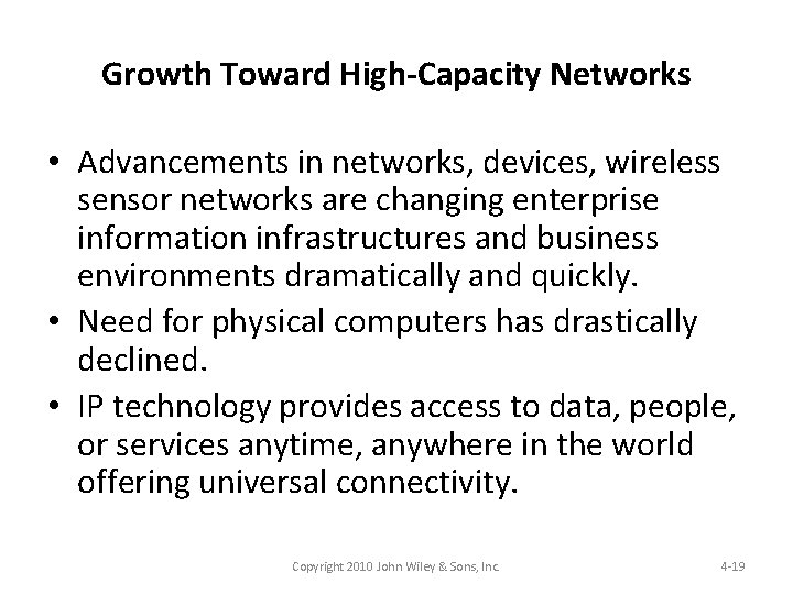 Growth Toward High-Capacity Networks • Advancements in networks, devices, wireless sensor networks are changing