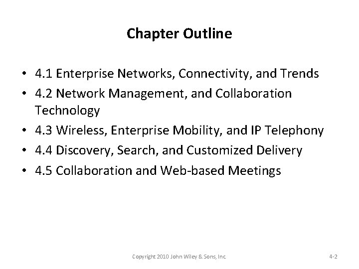 Chapter Outline • 4. 1 Enterprise Networks, Connectivity, and Trends • 4. 2 Network