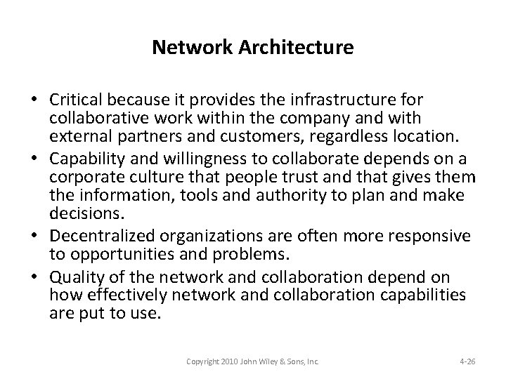 Network Architecture • Critical because it provides the infrastructure for collaborative work within the