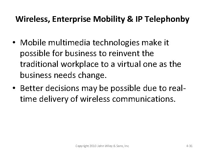 Wireless, Enterprise Mobility & IP Telephonby • Mobile multimedia technologies make it possible for
