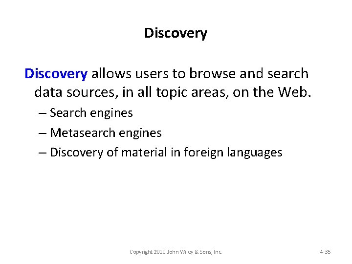 Discovery allows users to browse and search data sources, in all topic areas, on