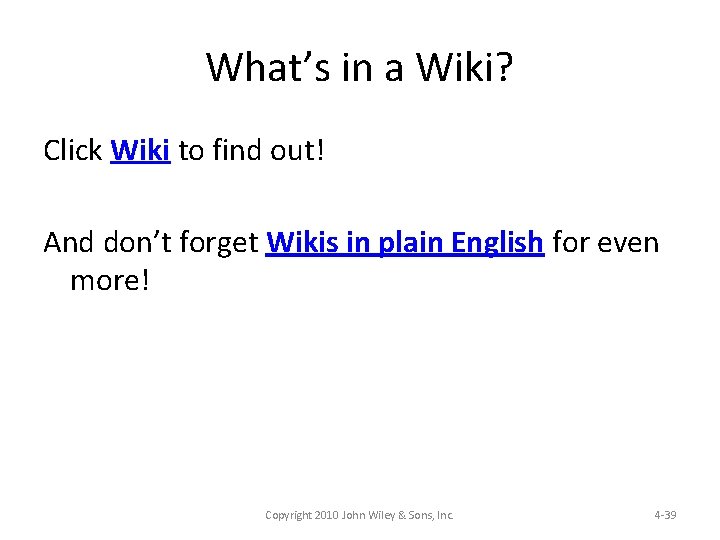 What’s in a Wiki? Click Wiki to find out! And don’t forget Wikis in