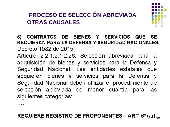 PROCESO DE SELECCIÓN ABREVIADA OTRAS CAUSALES 6) CONTRATOS DE BIENES Y SERVICIOS QUE SE