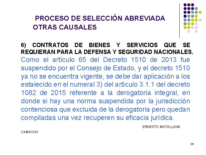 PROCESO DE SELECCIÓN ABREVIADA OTRAS CAUSALES 6) CONTRATOS DE BIENES Y SERVICIOS QUE SE