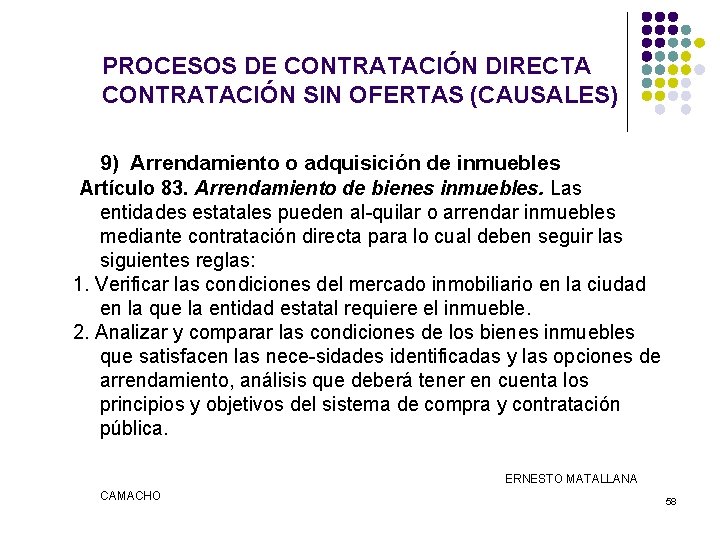 PROCESOS DE CONTRATACIÓN DIRECTA CONTRATACIÓN SIN OFERTAS (CAUSALES) 9) Arrendamiento o adquisición de inmuebles