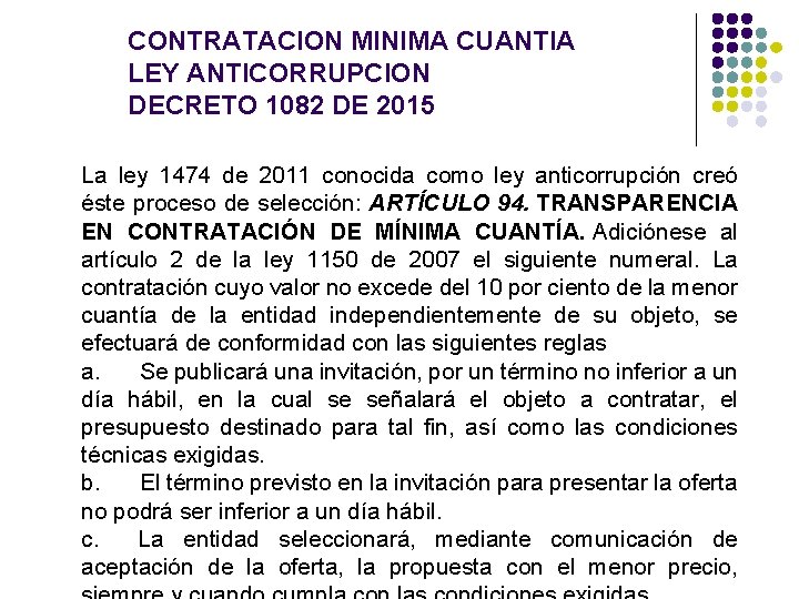 CONTRATACION MINIMA CUANTIA LEY ANTICORRUPCION DECRETO 1082 DE 2015 La ley 1474 de 2011