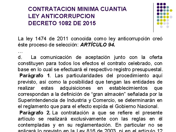 CONTRATACION MINIMA CUANTIA LEY ANTICORRUPCION DECRETO 1082 DE 2015 La ley 1474 de 2011